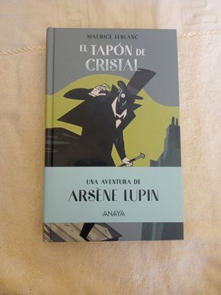 Arsène Lupin. El tapón de cristal: Una aventura...