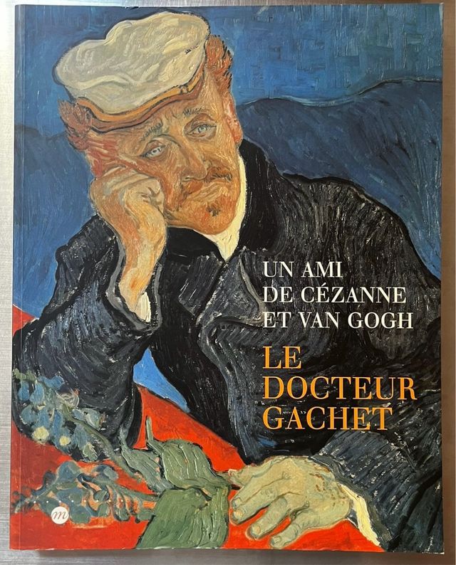 Un ami de Cézanne et van Gogh : le docteur Gachet