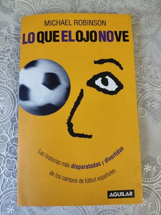 Libro "lo que el ojo no ve" - Michael Robinson