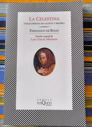 La Celestina: Tragicomedia de Calisto y Melibea...