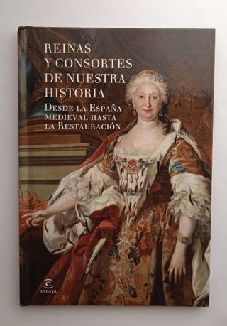 Reinas y consortes de nuestra historia. 