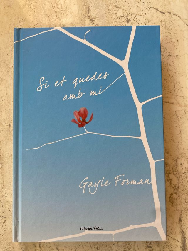 Si et quedes amb mi de Gauyle Forman