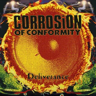Corrosion of Conformity - Deliverance
