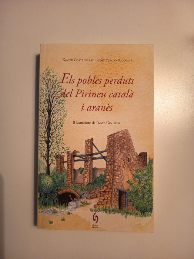 Els pobles perduts del Pirineu català i aranès.