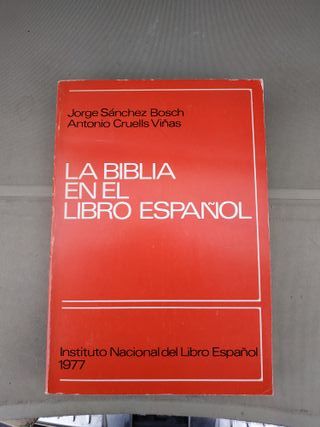 La Biblia en el libro español - Jorge Sánchez Bosc
