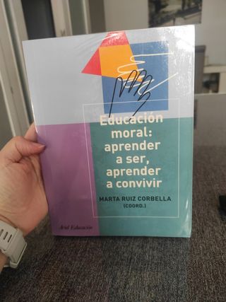 Educación moral: Aprender a ser, aprender a cov...