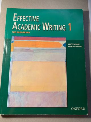 Effective Academic Writing, Vol. 1: The Paragraph