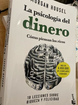 La psicología del dinero. Cómo piensan los rico...