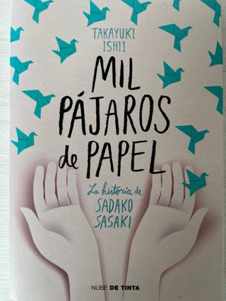 Mil pájaros de papel. La historia de Sadako 