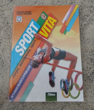 Sport E Vita. Corpo, Movimento, Sport. Per Le S...