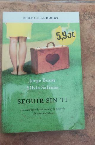 Seguir sin ti: Un relato sobre la separación y ...
