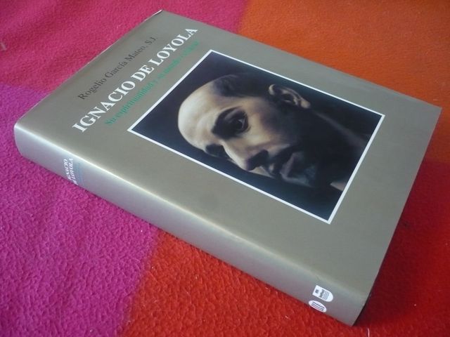 IGNACIO DE LOYOLA SU ESPIRITUALIDAD Y SU MUNDO