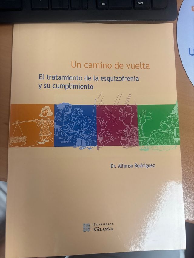 Un Camino De Vuelta. El tratamiento de la esquizof