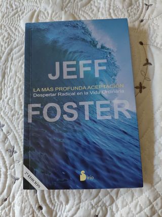 LA MAS PROFUNDA ACEPTACION: DESPERTAR RADICAL E...