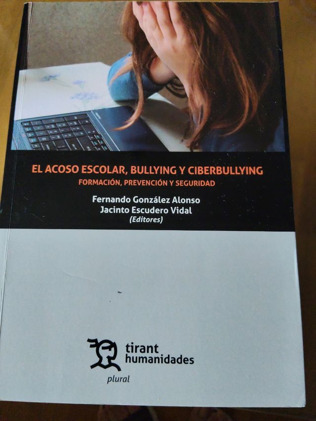 El acoso escolar, bullying y ciberbullying: For...