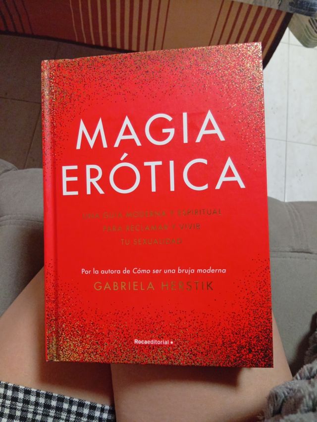 Magia erótica: Una guía moderna y espiritual pa...