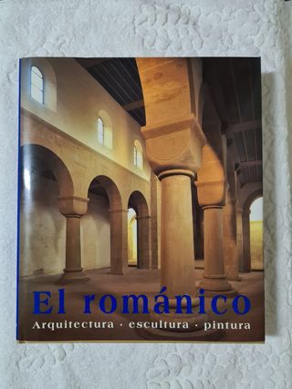 El Románico: Arquitectura, Escultura, Pintura