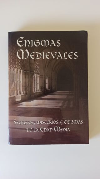 Enigmas medievales : secretos, misterios y enig...