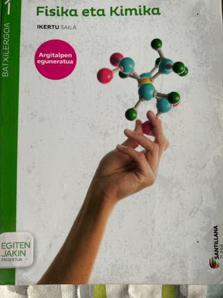 Libro Fisica y Quimica esukera 1 de bachiller 