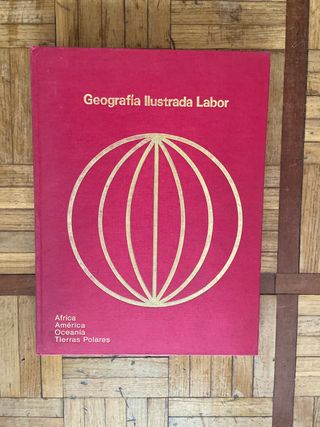Geografía ilustrada labor: Africa, America,Oceanía