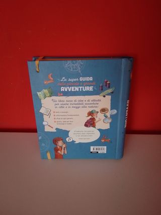 La super guida delle piccole e grandi avventure...