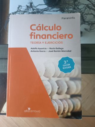 Cálculo financiero. Teoría y ejercicios. 3.ª ed...