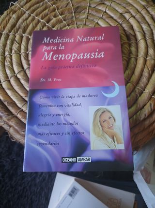 Medicina Natural para la Menopausia: Cómo vivir...