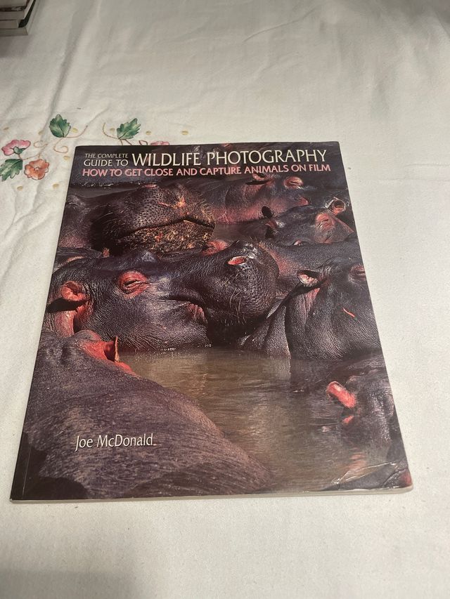 The Complete Guide to Wildlife Photography/How ...