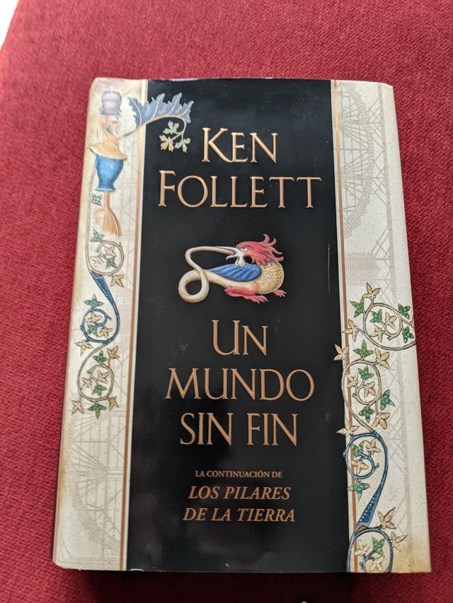 Un mundo sin fin (Saga Los pilares de la Tierra...