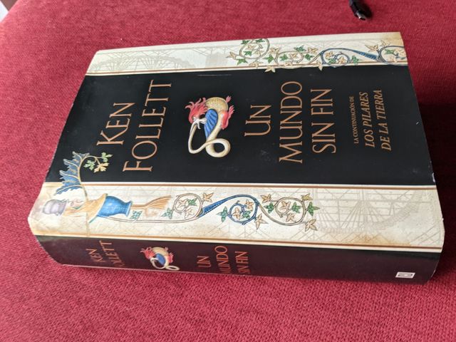 Un mundo sin fin (Saga Los pilares de la Tierra...