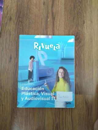 Educación Plástica, Visual y Audiovisual II. Se...