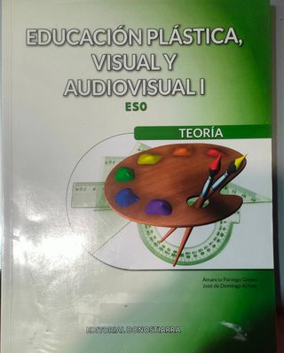 Educación Plástica, Visual y Audiovisual I - Te...