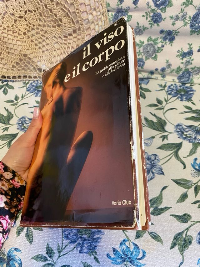 Il viso e il corpo: Guida alla salute e bellezza