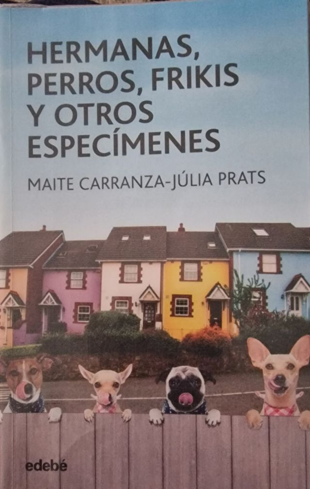 Hermanas, perros, frikis y otros especímenes
