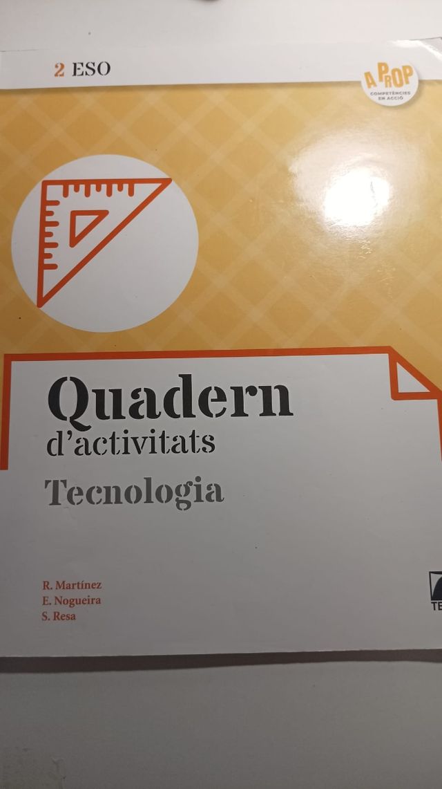Tecnologia 2ESO. Quadern d'activitats - A prop