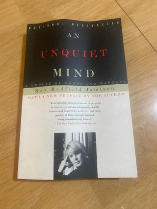 An Unquiet Mind: A Memoir of Moods and Madness