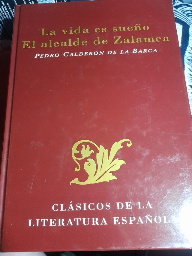 La vida es sueño ; El alcalde de Zalamea
