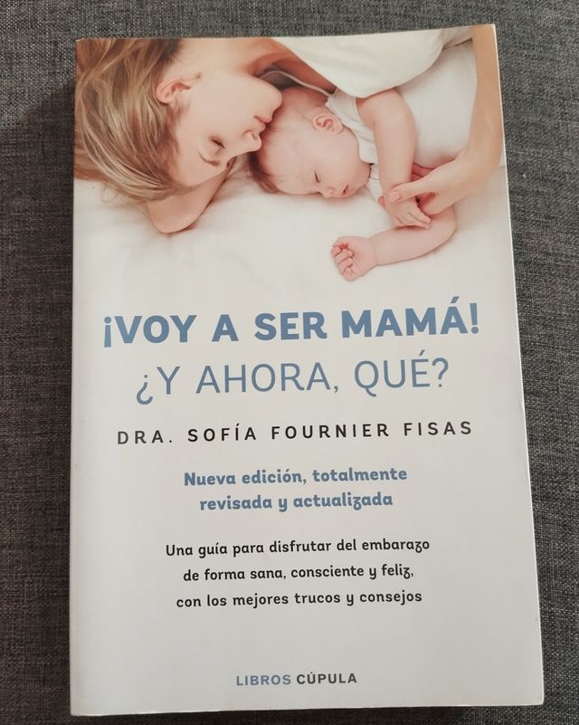 Libro: ¡Voy a ser mamá! ¿Y ahora, qué?