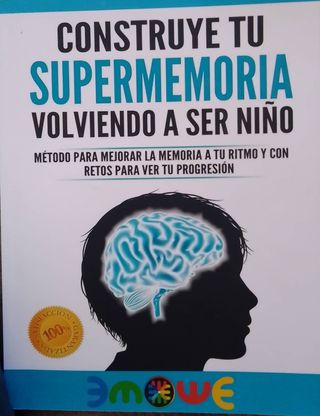 Construye tu supermemoria volviendo a ser niño:...