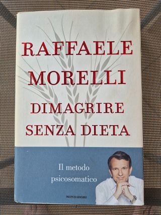 Dimagrire senza dieta. Il metodo psicosomatico