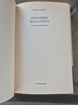 Dimagrire senza dieta. Il metodo psicosomatico