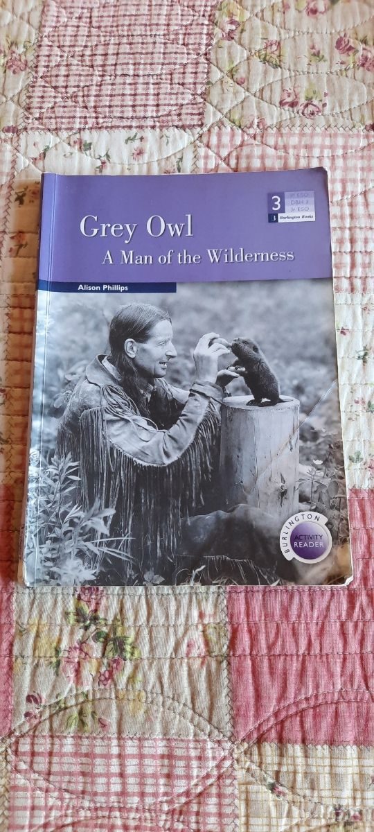 GREY OWL: A MAN OF THE WILDERNESS 3ºESO