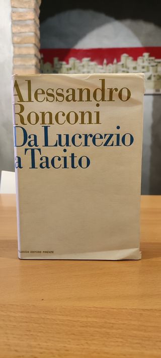 Da Lucrezio a Tacito di Ronconi Alessandro -Vallec