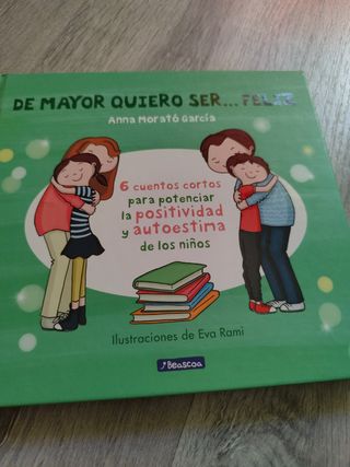 De mayor quiero ser... feliz: 6 cuentos para po...