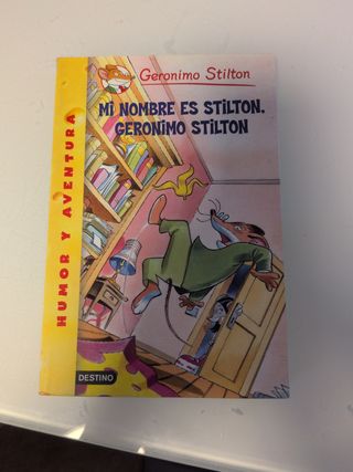 Mi Nombre Es Stilton, Geronimo Stilton/ My Name...