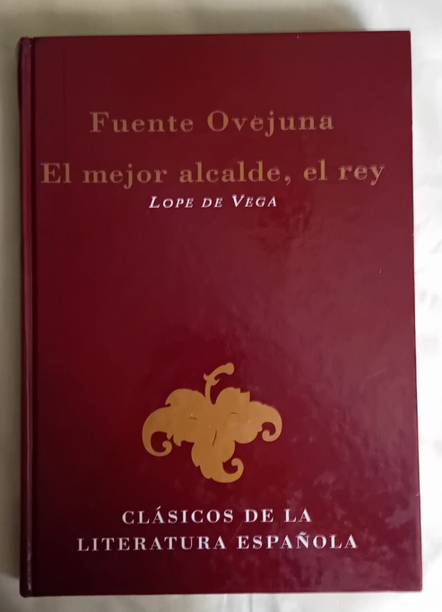 "Fuente Ovejuna" y "El mejor alcalde, el rey"