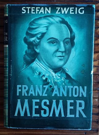 S. ZWEIG. FRANZ ANTON MESMER. BIOGRAFÍA. MEDICINA.
