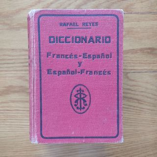 Diccionario Francés - Español de Rafael Reyes