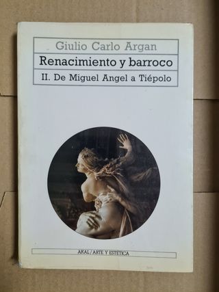 Renacimiento y Barroco II - (Giulio Carlo Argan)