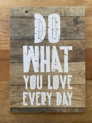 Cuadro “Do what you love every day”